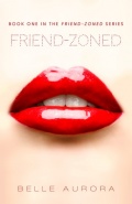 Friend Zoned (Friend Zoned #1)   Belle Aurora mobile app for free download