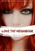 Love Thy Neighbour (Friend Zoned #2)   Belle Aurora mobile app for free download