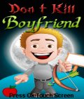 Dont Kill Boyfriend (176x208) mobile app for free download