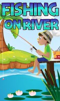 FISHING ON RIVER mobile app for free download