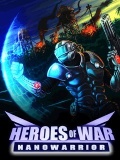 Heroes of War Nano warrior 3D mobile app for free download