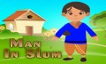 MAN IN SLUM mobile app for free download