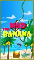 Mad for Banana mobile app for free download