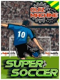 Quiz Machine: Super Soccer mobile app for free download