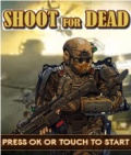 Shoot For Dead mobile app for free download