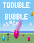 TROUBLE BUBBLE mobile app for free download