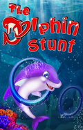 The Dolphin Stunt 240x400 mobile app for free download
