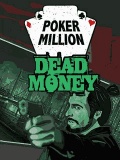 pokermillion_dead_money mobile app for free download