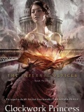 Clockwork Princess (The Infernal Devices #3) by Cassandra Clare mobile app for free download