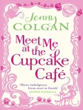 Meet Me at the Cupcake Cafe (Cupcake Cafe #1) mobile app for free download