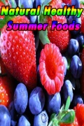 Natural Healthy Summer Foods mobile app for free download