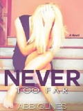 Never Too Far mobile app for free download