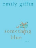 Something Blue (Something Borrowed #2) mobile app for free download
