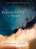 The Inevitability of Stars by Kathryn R. Lyster mobile app for free download