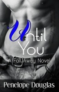Until You (Fall Away #1.5) by Penelope Douglas mobile app for free download