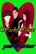 Wacky Ideas to attract your Partner mobile app for free download