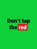 dont tap the red (Not Touchscreen) mobile app for free download