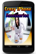 Crazy iPhone Accessories mobile app for free download